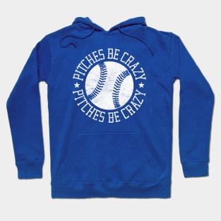 Pitches Be Crazy: Funny Grunge Style Baseball Design Hoodie